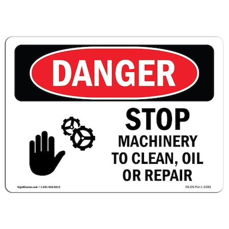 OSHA Danger, Stop Machinery To Clean Oil Or Repair, 10in X 7in Rigid Plastic